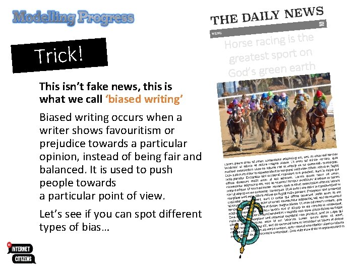 Trick! This isn’t fake news, this is what we call ‘biased writing’ Biased writing