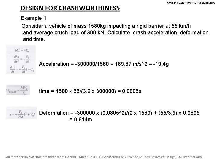DESIGN FOR CRASHWORTHINESS SMC 4133 AUTOMOTIVE STRUCTURES Example 1 Consider a vehicle of mass