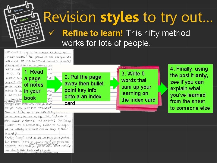 Revision styles to try out… ü Refine to learn! This nifty method works for