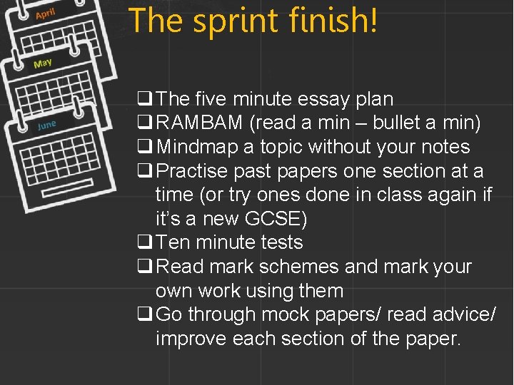 The sprint finish! q The five minute essay plan q RAMBAM (read a min