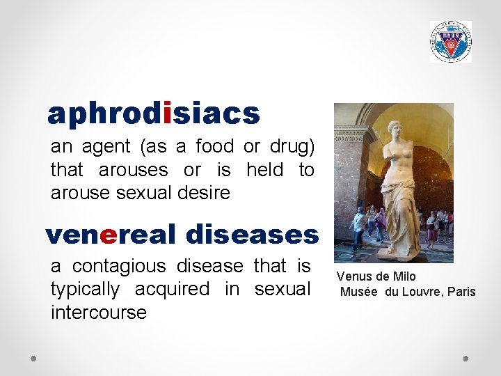 aphrodisiacs an agent (as a food or drug) that arouses or is held to
