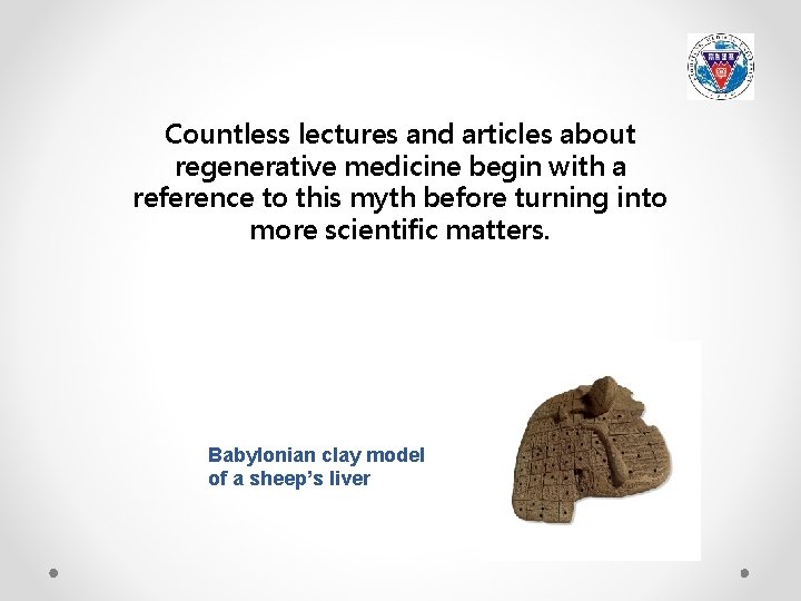 Countless lectures and articles about regenerative medicine begin with a reference to this myth