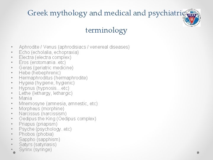Greek mythology and medical and psychiatric terminology • • • • • • Aphrodite