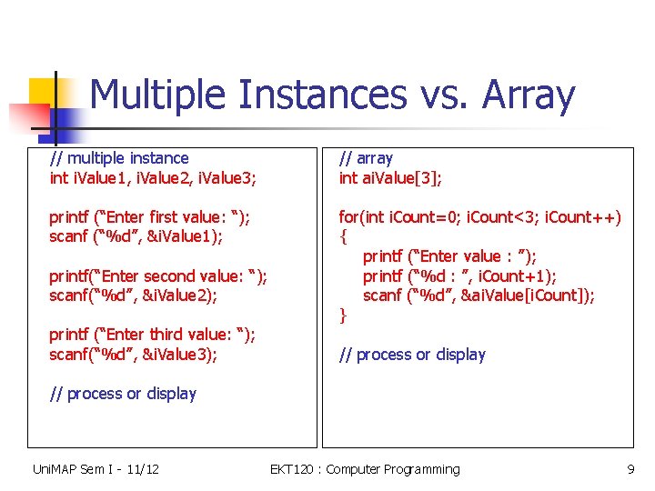 Multiple Instances vs. Array // multiple instance int i. Value 1, i. Value 2,