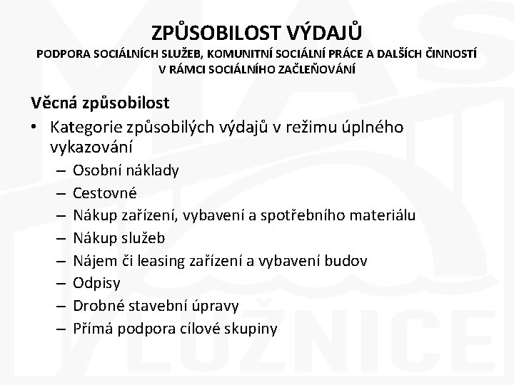 ZPŮSOBILOST VÝDAJŮ PODPORA SOCIÁLNÍCH SLUŽEB, KOMUNITNÍ SOCIÁLNÍ PRÁCE A DALŠÍCH ČINNOSTÍ V RÁMCI SOCIÁLNÍHO