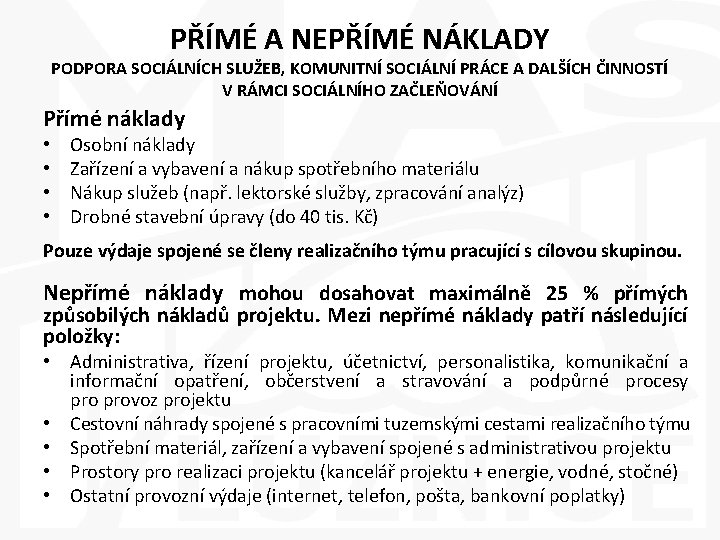 PŘÍMÉ A NEPŘÍMÉ NÁKLADY PODPORA SOCIÁLNÍCH SLUŽEB, KOMUNITNÍ SOCIÁLNÍ PRÁCE A DALŠÍCH ČINNOSTÍ V