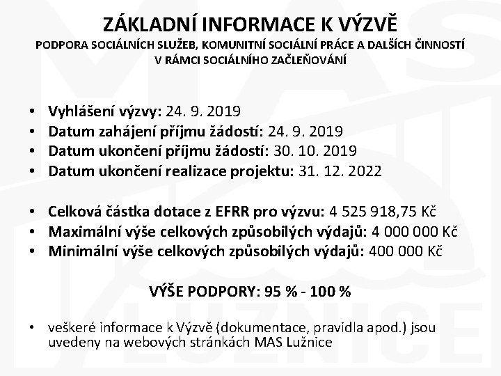 ZÁKLADNÍ INFORMACE K VÝZVĚ PODPORA SOCIÁLNÍCH SLUŽEB, KOMUNITNÍ SOCIÁLNÍ PRÁCE A DALŠÍCH ČINNOSTÍ V