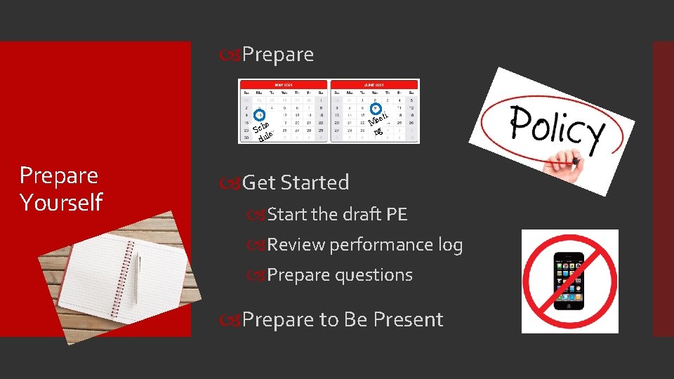  Prepare e Sch e dul Prepare Yourself eti Me ng Get Started Start