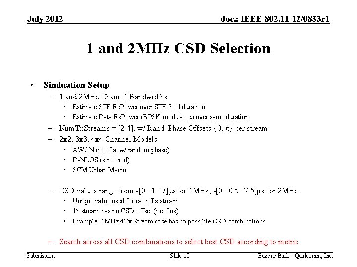 July 2012 doc. : IEEE 802. 11 -12/0833 r 1 1 and 2 MHz