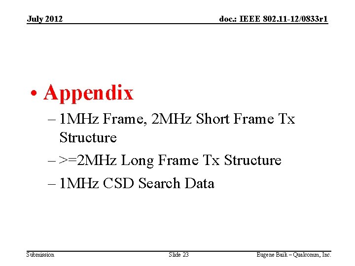 July 2012 doc. : IEEE 802. 11 -12/0833 r 1 • Appendix – 1