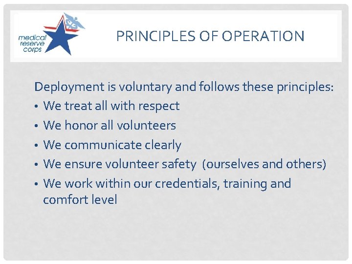 PRINCIPLES OF OPERATION Deployment is voluntary and follows these principles: • We treat all