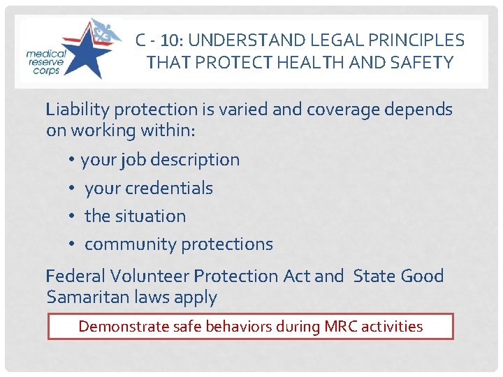 C - 10: UNDERSTAND LEGAL PRINCIPLES THAT PROTECT HEALTH AND SAFETY Liability protection is