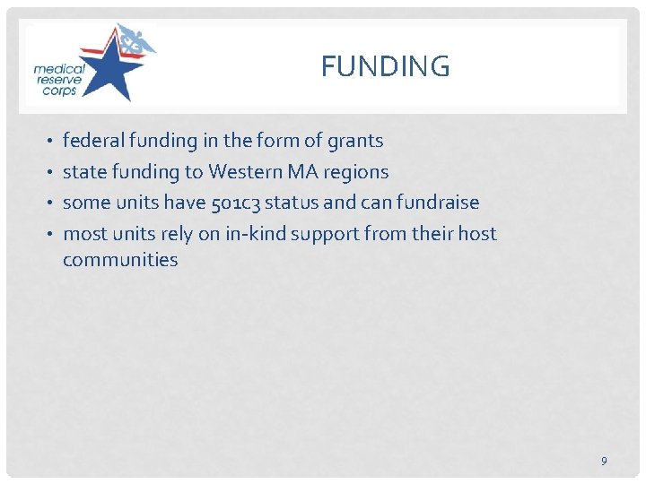 FUNDING • federal funding in the form of grants • state funding to Western