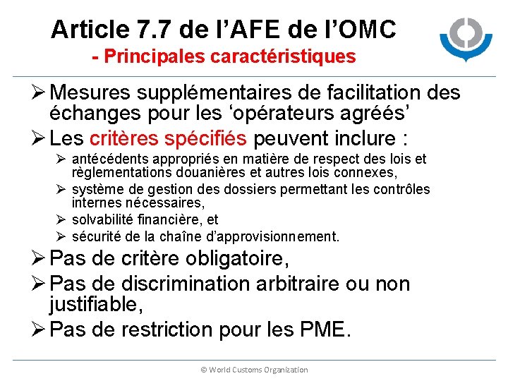 Article 7. 7 de l’AFE de l’OMC - Principales caractéristiques Ø Mesures supplémentaires de