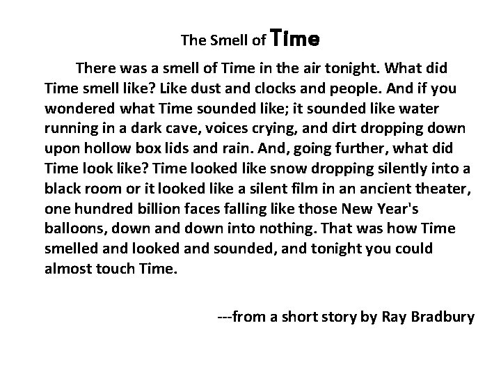 The Smell of Time There was a smell of Time in the air tonight.