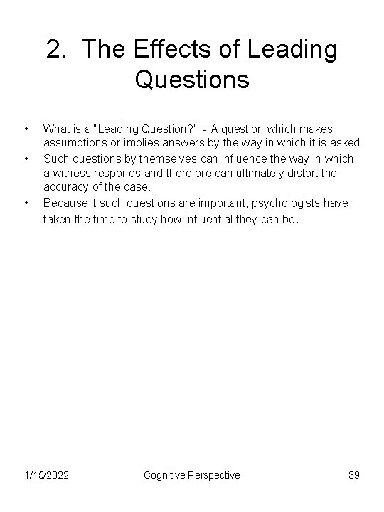 2. The Effects of Leading Questions • • • What is a “Leading Question?