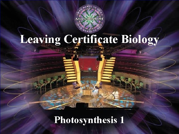 Leaving Certificate Biology Photosynthesis 1 