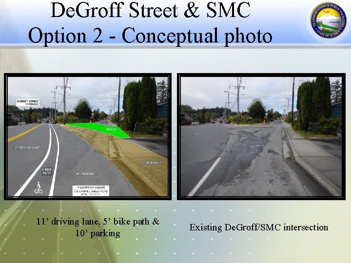 De. Groff Street & SMC Option 2 - Conceptual photo 11’ driving lane, 5’