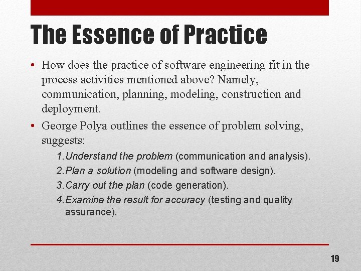 The Essence of Practice • How does the practice of software engineering fit in