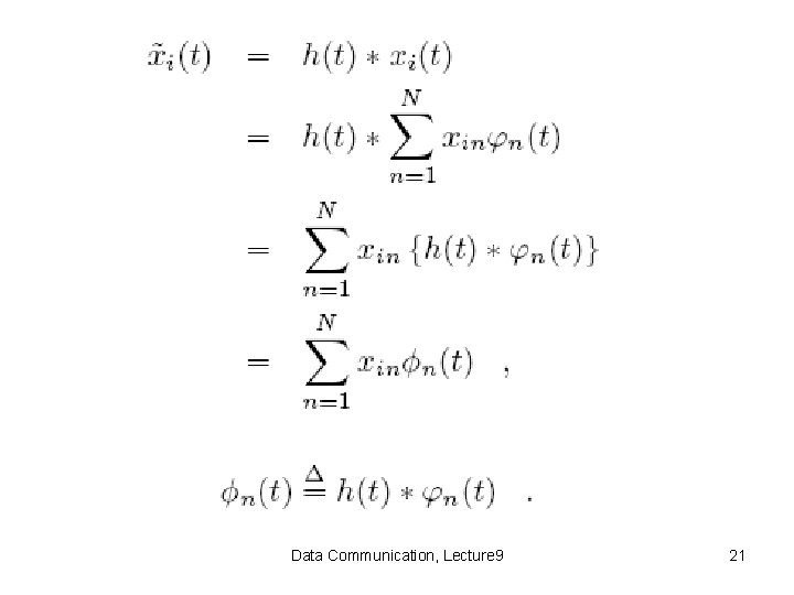 Data Communication, Lecture 9 21 