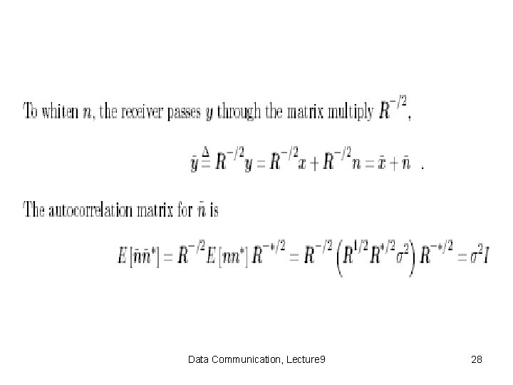 Data Communication, Lecture 9 28 