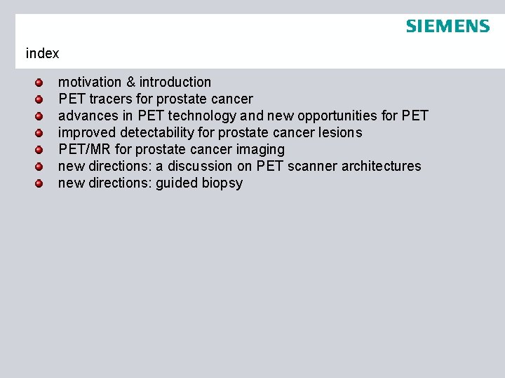 index motivation & introduction PET tracers for prostate cancer advances in PET technology and