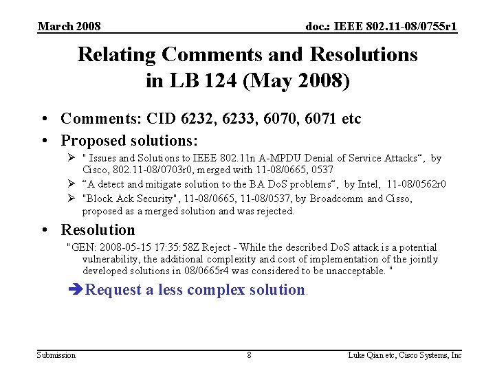 March 2008 doc. : IEEE 802. 11 -08/0755 r 1 Relating Comments and Resolutions
