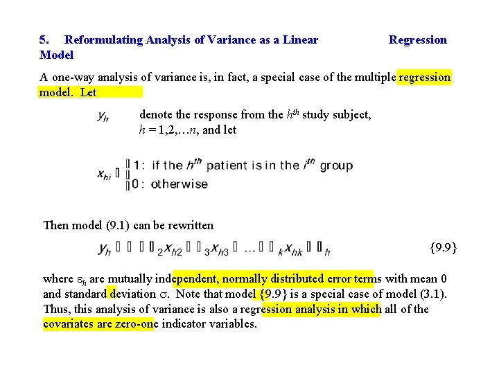 5. Reformulating Analysis of Variance as a Linear Model Regression A one-way analysis of