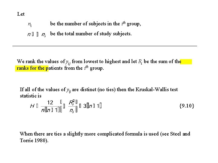 Let ni be the number of subjects in the ith group, be the total