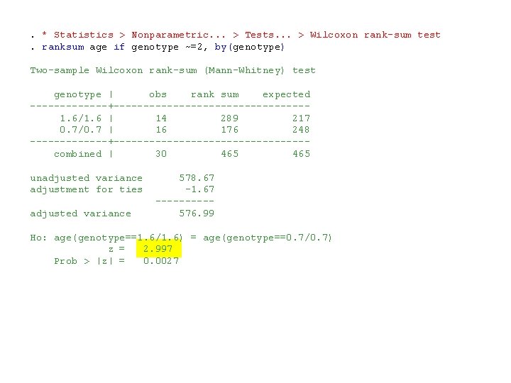 . * Statistics > Nonparametric. . . > Tests. . . > Wilcoxon rank-sum