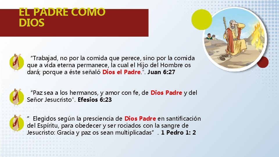 EL PADRE COMO DIOS “Trabajad, no por la comida que perece, sino por la