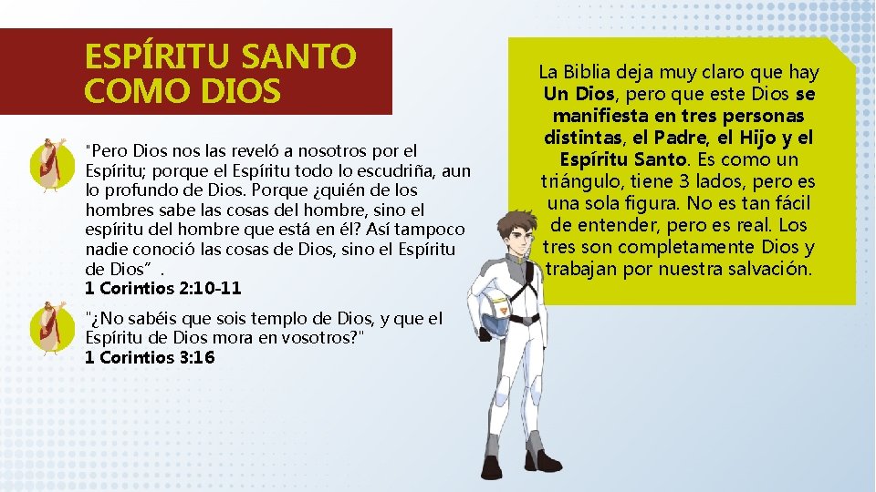 ESPÍRITU SANTO COMO DIOS "Pero Dios nos las reveló a nosotros por el Espíritu;