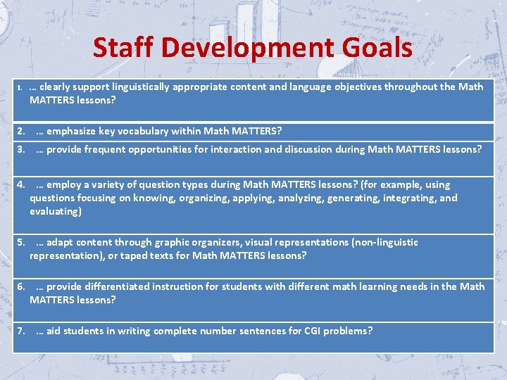 Staff Development Goals 1. … clearly support linguistically appropriate content and language objectives throughout