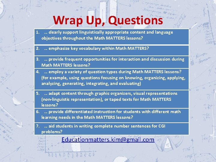 Wrap Up, Questions 1. … clearly support linguistically appropriate content and language objectives throughout