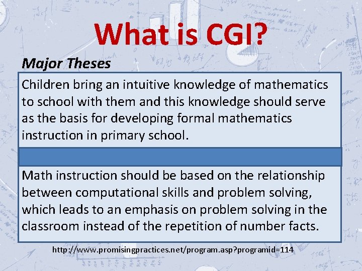 What is CGI? Major Theses Children bring an intuitive knowledge of mathematics to school