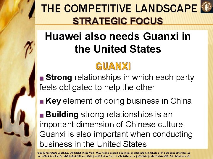 THE COMPETITIVE LANDSCAPE STRATEGIC FOCUS Huawei also needs Guanxi in the United States GUANXI