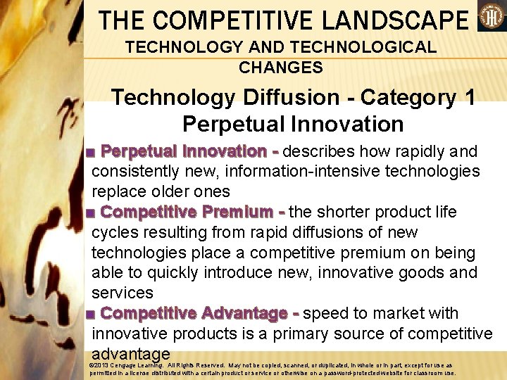 THE COMPETITIVE LANDSCAPE TECHNOLOGY AND TECHNOLOGICAL CHANGES Technology Diffusion - Category 1 Perpetual Innovation