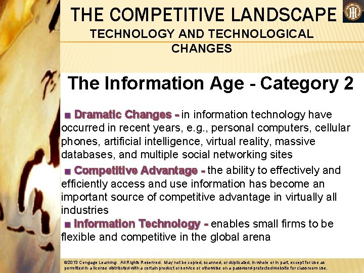 THE COMPETITIVE LANDSCAPE TECHNOLOGY AND TECHNOLOGICAL CHANGES The Information Age - Category 2 ■