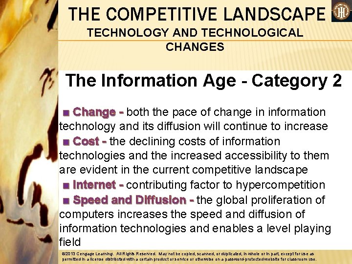 THE COMPETITIVE LANDSCAPE TECHNOLOGY AND TECHNOLOGICAL CHANGES The Information Age - Category 2 ■