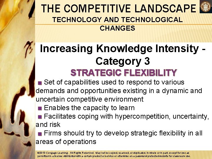 THE COMPETITIVE LANDSCAPE TECHNOLOGY AND TECHNOLOGICAL CHANGES Increasing Knowledge Intensity Category 3 STRATEGIC FLEXIBILITY
