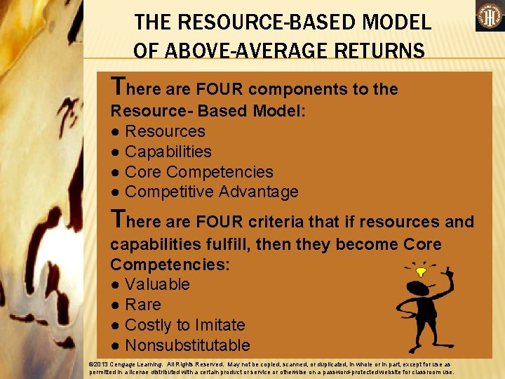 THE RESOURCE-BASED MODEL OF ABOVE-AVERAGE RETURNS There are FOUR components to the Resource- Based