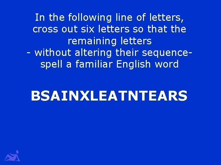 In the following line of letters, cross out six letters so that the remaining