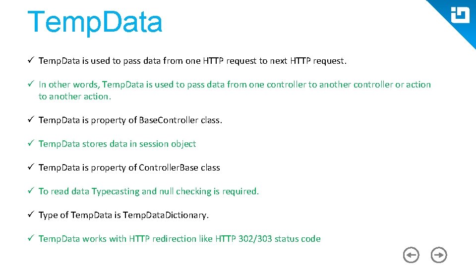 Temp. Data ü Temp. Data is used to pass data from one HTTP request
