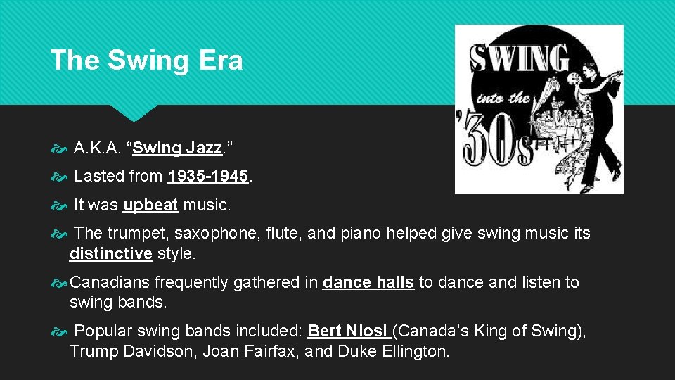 The Swing Era A. K. A. “Swing Jazz. ” Lasted from 1935 -1945. It The Swing Era A. K. A. “Swing Jazz. ” Lasted from 1935 -1945. It