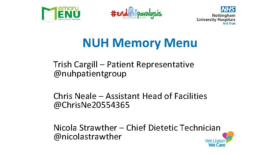 NUH Memory Menu Trish Cargill – Patient Representative @nuhpatientgroup Chris Neale – Assistant Head