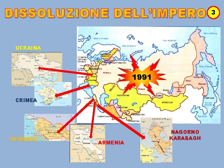DISSOLUZIONE DELL’IMPERO UCRAINA 1991 CRIMEA GEORGIA ARMENIA NAGORNO KARABAGH 3 