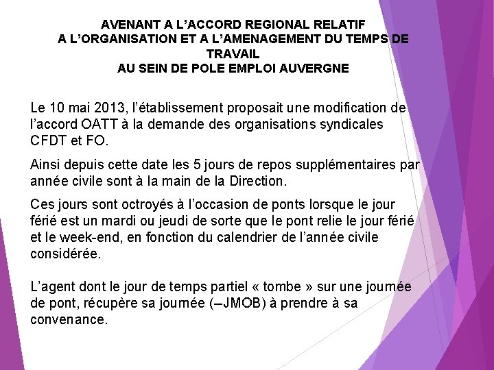 AVENANT A L’ACCORD REGIONAL RELATIF A L’ORGANISATION ET A L’AMENAGEMENT DU TEMPS DE TRAVAIL