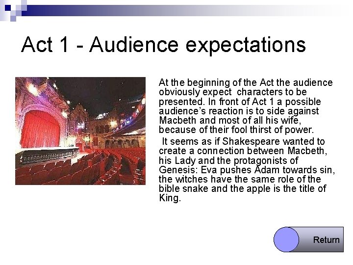 Act 1 - Audience expectations n n At the beginning of the Act the