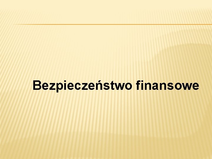 Bezpieczeństwo finansowe 