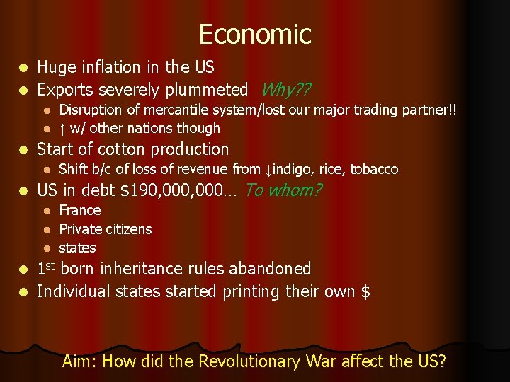 Economic Huge inflation in the US l Exports severely plummeted Why? ? l Disruption